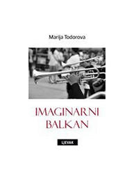  Imaginarni Balkan, Marija Todorova 