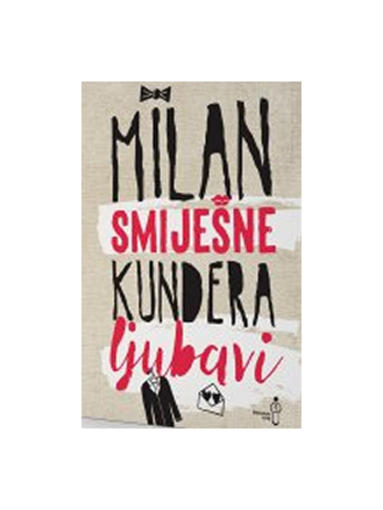Smiješne Ljubavi, Milan Kundera