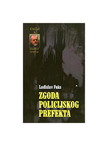 Zgoda Policijskog Prefekta, Ladislav Fuks