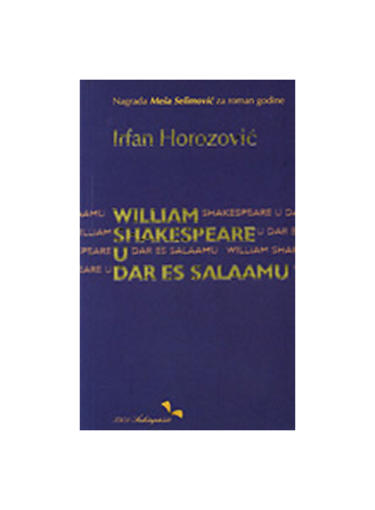William Shakespeare U Dar Es Salaamu, Irfan Horozović