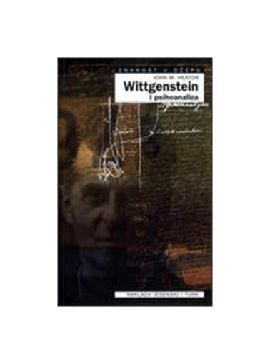 Wittgenstein i Psihoanaliza, John M. Heaton