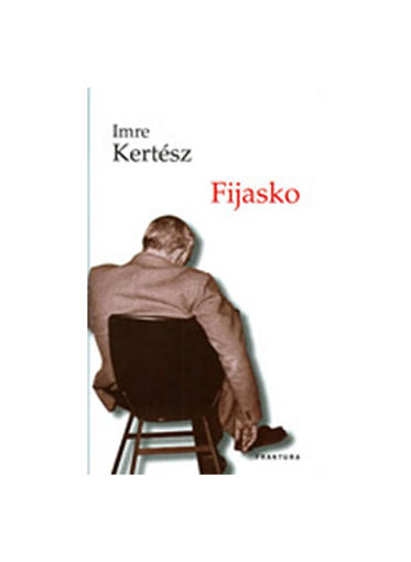Fijasko, Imre Kertesz