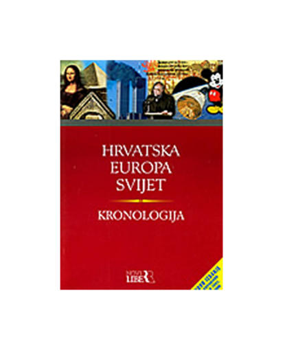 HRVATSKA EUROPA SVIJET - KRONOLOGIJA (drugo, dopunjeno i prošireno izdanje), Ivo (Ur.) Goldstein