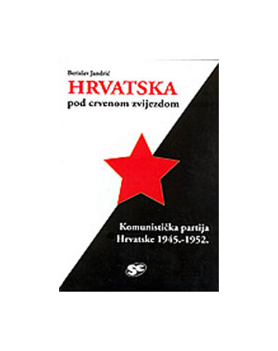 Hrvatska Pod Crvenom Zvijezdom - Komunistička Partija Hrvatske 1945.-1952., Organizacija, Uloga, Djelovanje, Berislav Jandrić