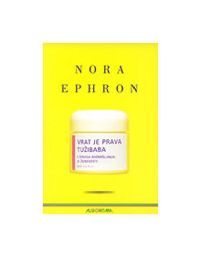 Vrat Je Prava Tužibaba, Nora Ephron
