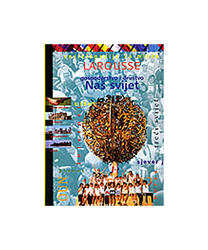 Enciklopedija Za Mlade Larousse - Gospodarstvo i Društvo-Naš Svijet, Francoise(Ur) Vibert Guigue,Briggite Bouhet 