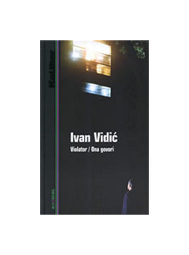 Violator - Ona Govori, Ivan Vidić