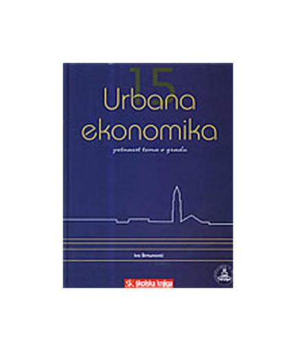Urbana Ekonomika - Petnaest Tema O Gradu, Ivo Šimunović