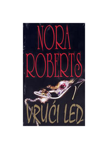 Vrući Led, Nora Roberts