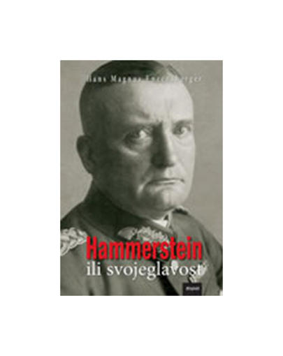 Hammerstein Ili Svojeglavost, Hans Magnus Enzensberger